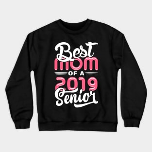 Best Mom of a 2019 Senior Crewneck Sweatshirt